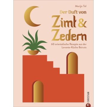 Kochbuch Der Duft von Zimt & Zedern - orientalische Rezepte / Christian