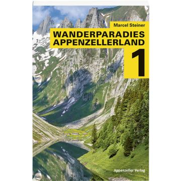 Wanderparadies Appenzellerland 1 / Steiner Appenzeller Verlag