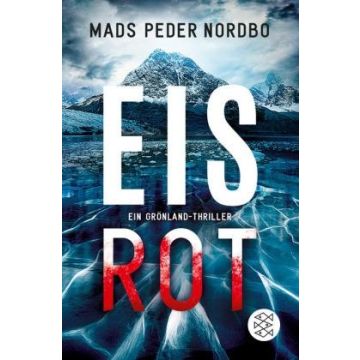 Eisrot - Ein Grönland Thriller / Nordbo Fischer