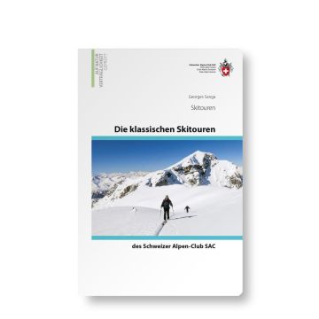 Skitourenführer Die klassischen Skitouren der Schweiz / SAC