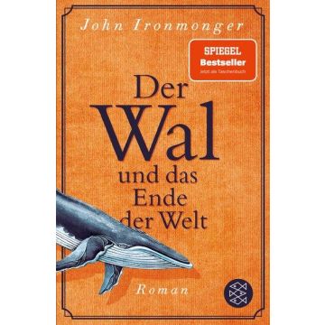 Der Wal und das Ende der Welt / Ironmonger Fischer