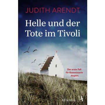 Helle und der Tote im Tivoli / Arendt Atlantik
