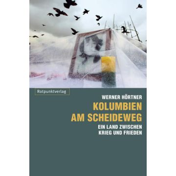 Kolumbien am Scheidweg / Rotpunkt