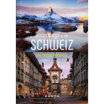 Unterwegs in der Schweiz / Kunth