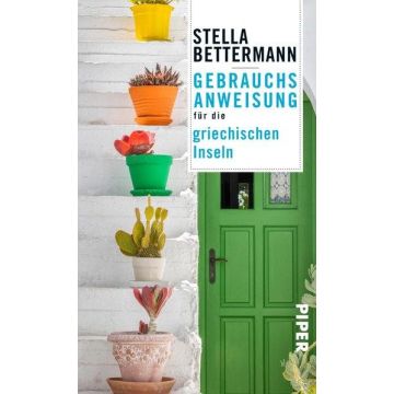 Gebrauchsanweisung für die griechischen Inseln / Piper