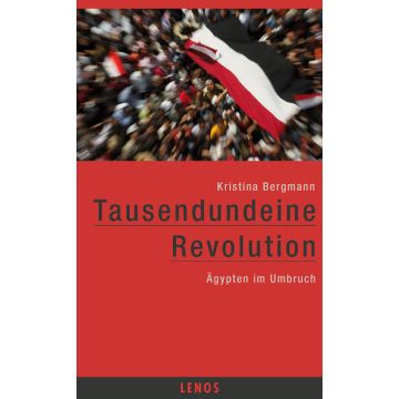 Tausendundeine Revolution/ Bergmann Lenos