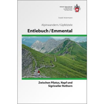 Wanderführer Alpinwandern - Gipfelziele Emmental Entlebuch / SAC