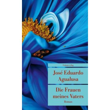 Die Frauen meines Vaters / Agualusa Unionsverlag