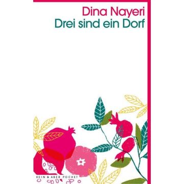 Drei sind ein Dorf / Nayeri Kein & Aber