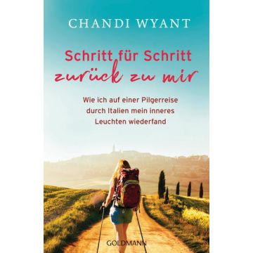 Schritt für Schritt zurück zu mir / Wyant Goldmann