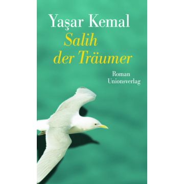 Salih der Träumer / Kemal Unionsverlag