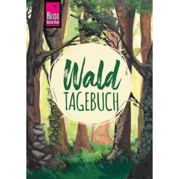 Notizbuch Wald Tagebuch / Reise Know How