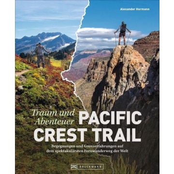 Traum und Abenteuer - Pacific Crest Trail / Hormann Bruckmann