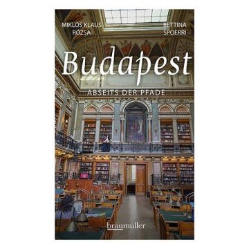 Reiseführer Budapest - Abseits der Pfade / Braumüller