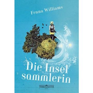 Die Inselsammlerin / Terra Mater