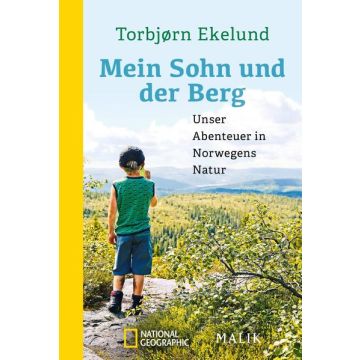 Mein Sohn und der Berg / Ekelund Malik