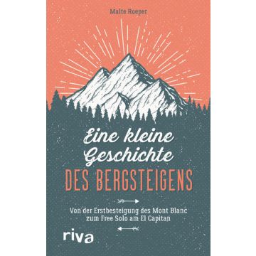 Eine kleine Geschichte des Bergsteigens / Riva