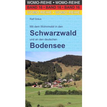 Campingführer Mit dem Wohnmobil in den Schwarzwald & deutschen Bodensee / Womo