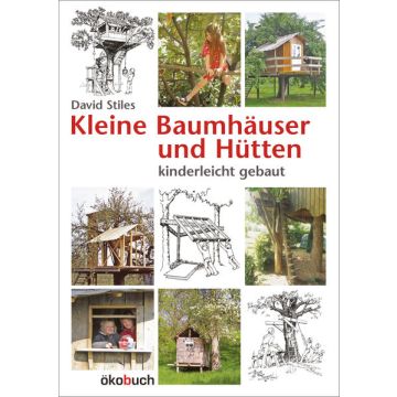 Kleine Baumhäuser und Hütten / Oekobuch