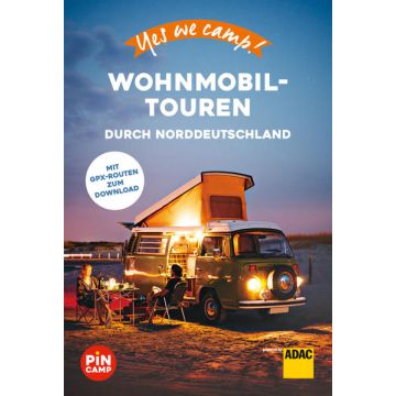 Yes we camp! Wohnmobiltouren durch Norddeutschland / ADAC