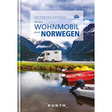 Mit dem Wohnmobil durch Norwegen / Kunth - Unterwegs zuhause