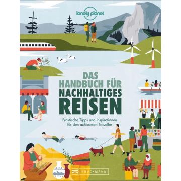Das Handbuch für nachhaltiges Reisen  / Bruckmann