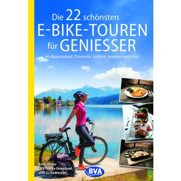 Veloführer Die 55 schönsten E-Bike-Touren in 