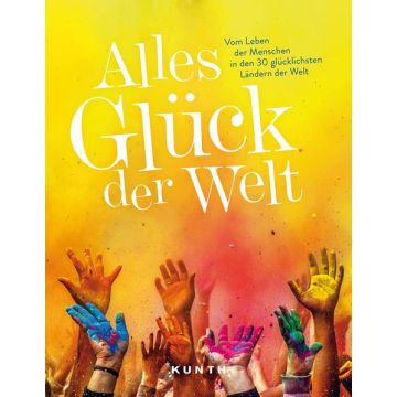 Alles Glück der Welt / Kunth