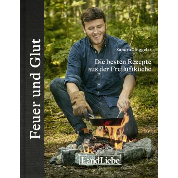 Kochbuch Feuer und Glut / Zinggeler LandLiebe