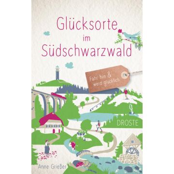 Reiseführer Glücksorte im Südschwarzwald / Droste