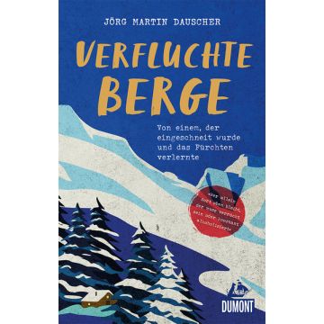 Verfluchte Berge / Dauscher Dumont