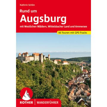 Wanderführer Rund um Augsburg / Rother