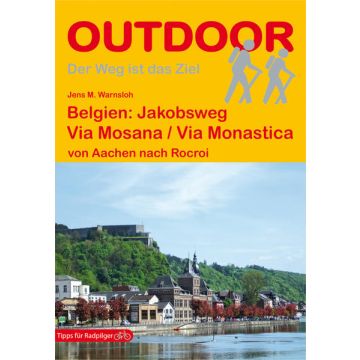 Wanderführer Belgien Jakobsweg: Via Mosana / Via Monastica / Stein Outdoor