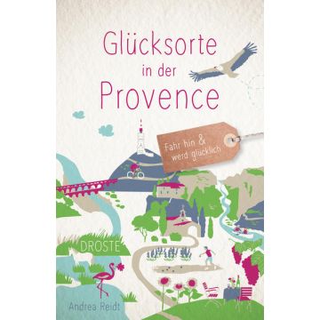 Reiseführer Glücksorte in der Provence / Droste