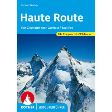 Skitourenführer Haute Route / Rother