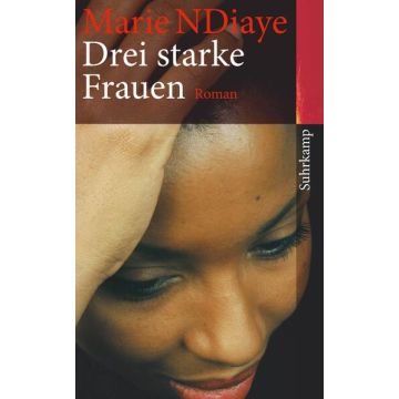 Drei starke Frauen / NDiaye Suhrkamp 