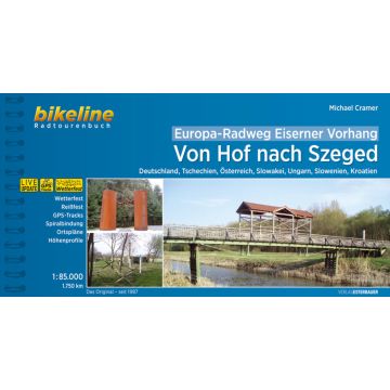 Veloführer Europa-Radweg Eiserner Vorhang Von Hof nach Szeged / Bikeline
