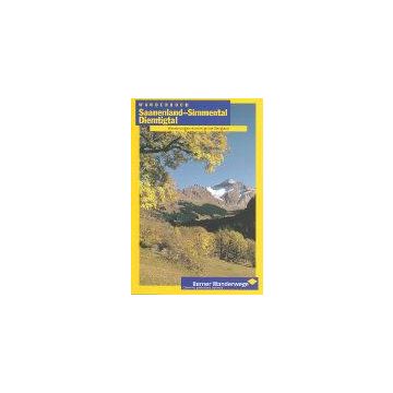 Saanenland Simmental Diemtigtal Wanderbuch / Berner Wanderwege