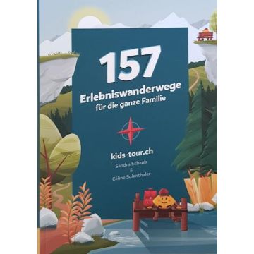 Wanderführer 157 Erlebniswanderwege für die ganze Familie / kids-tour.ch