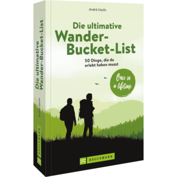 Die ultimative Wander-Bucket-List / Bruckmann