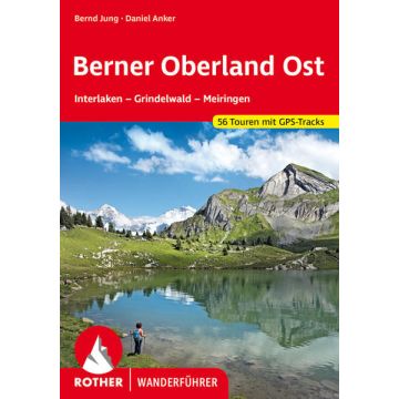 Wanderführer Berner Oberland Ost / Rother