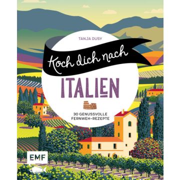 Kochbuch Koch dich nach Italien / EMF