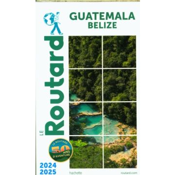 Reiseführer Guatemala Belize Guide du Routard 2024/25 / Hachette