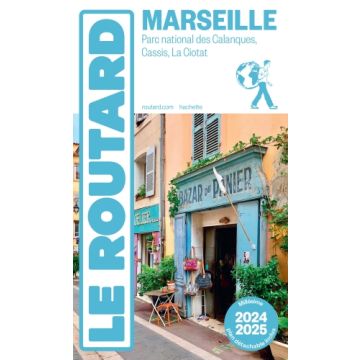 Guide de voyage Marseille Guide du Routard 2024/25 / Hachette