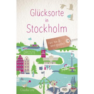 Reiseführer Glücksorte in Stockholm / Droste