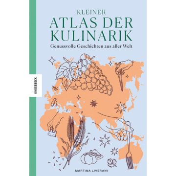 Kleiner Atlas der Kulinarik / Knesebeck