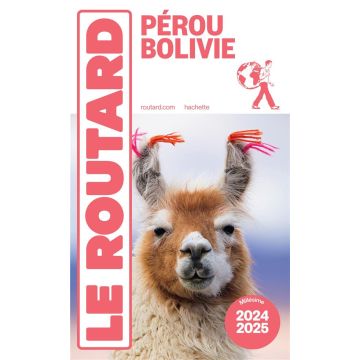 Reiseführer Pérou Bolivie Guide du Routard 2024/2025 / Hachette