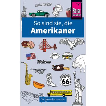 So sind sie, die Amerikaner - die Fremdenversteher