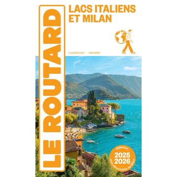 Reiseführer Lacs italiens et Milan Guide du Routard 2025/26 / Hachette