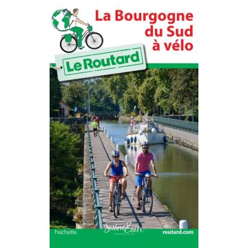 Guide de vélo La Bourgogne du Sud à vélo Guide du Routard / Hachette 